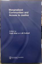 Marginalized Communities and Access to Justice (Law, Development and Globalization) - Ghai, Yash & Cottrell, Jill (Editors)
