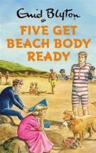 Five Get Beach Body Ready - Enid Blyton - Vincent, Bruno