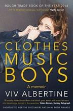 Clothes, Music, Boys - A Memoir - Albertine, Viv
