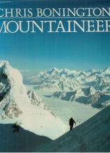Mountaineer - Thirty Years of Climbing on the World's Greatest Peaks - Bonington, Chris