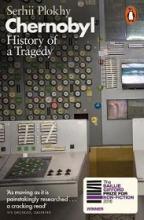 Chernobyl - History of a Tragedy - Plokhy, Serhii