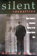 Silent Casualties - New Zealand's Unspoken Legacy of the Second World War - Parr, Alison
