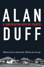 A Conversation With My Country - Where We've Come From, Where We Can Go - Duff, Alan