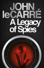 A Legacy of Spies - Le Carre, John