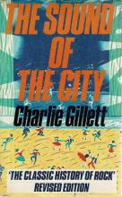 The Sound of the City - The Classic History of Rock - Gillett, Charlie