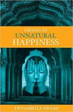 Hiding in Unnatural Happiness - Swami, Devamrita