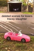 Deleted Scenes for Lovers - Slaughter, Tracey