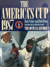 The America's Cup 1987: The Official Record - Fisher, Bob & Ross, Bob