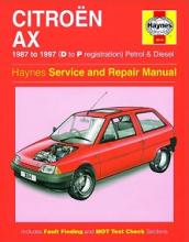 Haynes Service and Repair Manual: Citroen AX - 1987 to 1997 (D to P Registration) Petrol and Diesel - Legg, A K