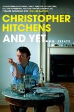And Yet... Essays - Hitchens, Christopher