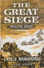 The Great Siege - Malta 1565 - Bradford, Ernle