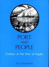 Port and People: Century at the Port of Napier, 1875-1975 - Stevenson, H.K.