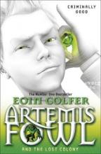 Artemis Fowl and the Lost Colony  - Colfer, Eoin