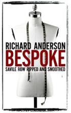 Bespoke - Savile Row Ripped and Smoothed - Anderson, Richard