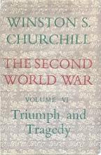 The Second World War - Volume VI - Triumph and Tragedy - Churchill, Winston S.