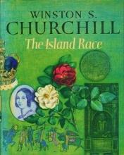 The Island Race - Churchill, Winston S. and Baker, Timothy  (abridger)