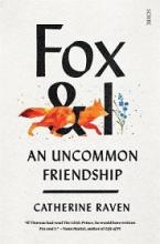 Fox and I - An Uncommon Friendship - Raven, Catherine