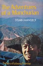 The Adventures of a Manchurian - The Story of Lobsang Mangeot - Mangeot, Sylvain