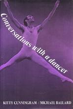 Conversations With a Dancer  - Cunningham, Kitty with Ballard, Michael