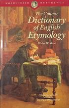 The Concise Dictionary of English Etymology - Wordsworth Reference - Skeat, Walter W