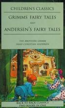 Grimms Fairy Tales and Andersen's Fairy Tales  - Grimm, Brothers and Andersen, Hans Christian