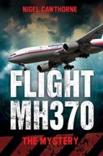 Flight MH370 - The Mystery - Cawthorne, Nigel