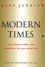 Modern Times - The World From the Twenties to the Nineties - Revised Edition - Johnson, Paul
