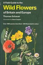 A Field Guide to the Wild Flowers of Britain and Europe - Schauer, Thomas and Caspari, Claus (illustrator)