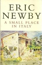 A Small Place in Italy - Newby, Eric