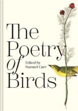 The Poetry of Birds - Carr, Samuel (editor)