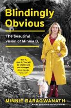 Blindingly Obvious - The Beautiful Vision of Minnie B. - Baragwanath, Minnie