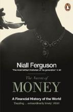 The Ascent of Money - A Financial History of the World - Ferguson, Niall