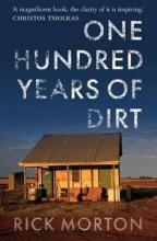 One Hundred Years of Dirt - Morton, Rick