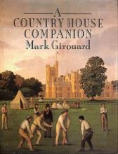 A Country House Companion - GIrouard, Mark