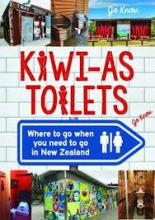 Kiwi-As Toilets - Where to Go When You Need to Go in New Zealand - Knox, Jo