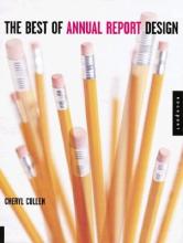 The Best of Annual Report Design - Cullen, Cheryl Dangel