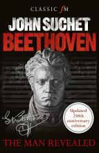 Beethoven - The Man Revealed - Suchet, John