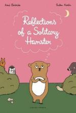 Reflections of a Solitary Hamster - Desbordes, Astrid and Martin, Pauline