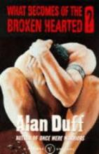 What Becomes of the Broken Hearted? - Duff, Alan