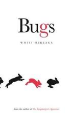 Bugs - Hereaka, Whiti
