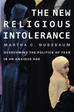 The New Religious Intolerance: Overcoming the Politics of Fear in an Anxious Age - Nussbaum, Martha C.