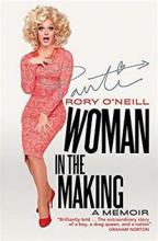 Woman in the Making - A Memoir - O'Neill, Rory