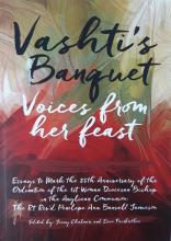 Vashti's Banquet: Voices from Her Feast - Essays to Mark the 25th Anniversary of the Ordination of the 1st Woman Diocesan Bishop in the Anglican Communion: The Rt Rev'd Penelope Ann Bansall Jamieson - Chalmers, Jenny and Fairbrother, Erice