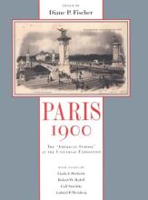 Paris 1900 - The American School  at the Universal Exposition - Fischer, Diane P (Ed)