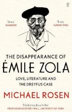The Disappearance of Emile Zola: Love, Literature and the Dreyfus Case - Rosen, Michael