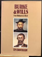 Burke & Wills. From Melbourne to Myth - Bonyhady, Tim