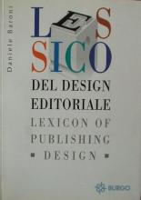 Lessico del Design Editoriale - Lexicon of Publishing Design - Baroni, Daniele