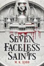 Seven Faceless Saints - Lobb, M K 