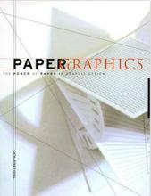 Paper Graphics - The Power of Paper in Graphic Design - Fishel, Catharine