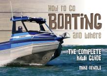 How to Go Boating and Where - Rendle, Mike